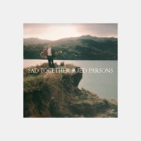 Thumbnail for the Jed Parsons - Sad Together link, provided by host site