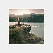 Thumbnail for the Jed Parsons - Sad Together link, provided by host site