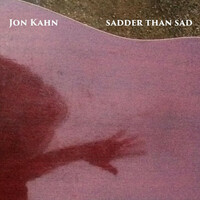 Thumbnail for the Jon Kahn - Sadder Than Sad link, provided by host site