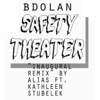 Thumbnail for the B. Dolan - Safety Theater (Inaugural Remix) link, provided by host site