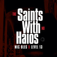 Thumbnail for the Mic Bles - Saints With No Halos link, provided by host site