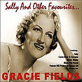 Thumbnail for the Gracie Fields - Sally and Other Favourites link, provided by host site