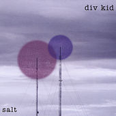 Thumbnail for the Div Kid - Salt link, provided by host site