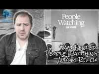 Thumbnail for the Spectrum Pulse - Sam Fender - People Watching - Album Review + Analysis link, provided by host site