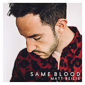 Thumbnail for the Matt Beilis - Same Blood link, provided by host site