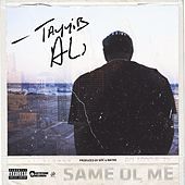 Thumbnail for the Tayyib Ali - Same Ol Me link, provided by host site