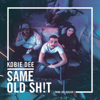 Thumbnail for the Kobie Dee - Same Old Sh!t link, provided by host site