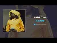 Thumbnail for the K Camp - Same Time link, provided by host site