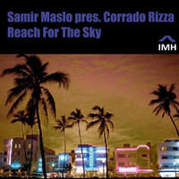 Thumbnail for the Corrado Rizza - Samir Maslo Presents Corrado Rizza: Reach for the Sky link, provided by host site