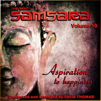 Thumbnail for the David Thomas - Samsara, Vol. 10 (Aspiration to Happiness) link, provided by host site
