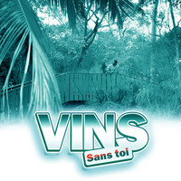 Thumbnail for the Vins - Sans toi link, provided by host site