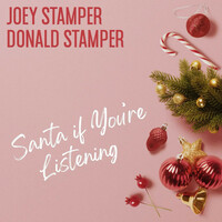 Thumbnail for the Joey Stamper - Santa If You're Listening link, provided by host site