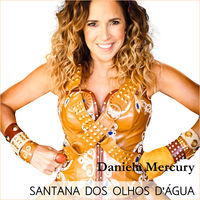 Thumbnail for the Daniela Mercury - Santana dos Olhos D’água link, provided by host site