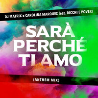 Thumbnail for the DJ Matrix - Sarà perché ti amo [Anthem Mix] link, provided by host site