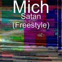 Thumbnail for the MicH - Satan (Freestyle) link, provided by host site