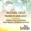 Thumbnail for the Michel Teló - Saudade de Minha Terra link, provided by host site