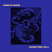 Thumbnail for the Hanni El Khatib - Savage Times Vol. 2 link, provided by host site
