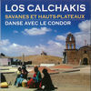 Thumbnail for the Los Calchakis - Savanes et hauts-plateaux link, provided by host site