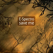 Thumbnail for the E-Spectro - Save Me link, provided by host site