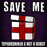 Thumbnail for the TryHardNinja - Save Me link, provided by host site