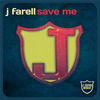 Thumbnail for the J Farell - Save Me (Radio Edit) link, provided by host site