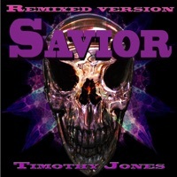 Thumbnail for the Timothy Jones - Savior (Remixed Version) link, provided by host site