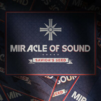 Thumbnail for the Miracle of Sound - Savior's Seed link, provided by host site