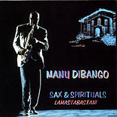Thumbnail for the Manu Dibango - Sax & Spirituals Lamastabastani link, provided by host site