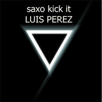 Thumbnail for the Luis Perez - Saxo Kick It link, provided by host site