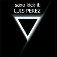 Thumbnail for the Luis Perez - Saxo Kick It link, provided by host site