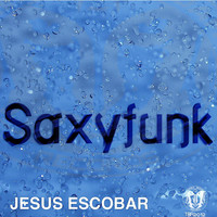 Thumbnail for the Jesus Escobar - Saxyfunk link, provided by host site