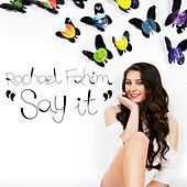 Thumbnail for the Rachael Fahim - Say It link, provided by host site