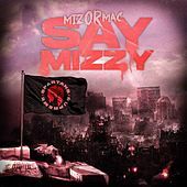 Thumbnail for the MizOrMac - Say Mizzy link, provided by host site
