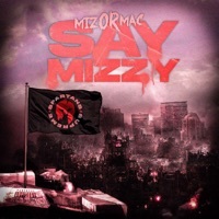Thumbnail for the MizOrMac - Say Mizzy link, provided by host site