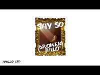 Thumbnail for the Apollo LTD - "Say So (Broken Halo)" Video link, provided by host site
