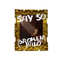 Thumbnail for the Apollo LTD - Say So (Broken Halo) link, provided by host site