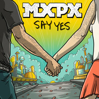 Thumbnail for the MxPx - Say Yes link, provided by host site