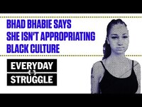 Thumbnail for the Bhad Bhabie - Says She Isn't Appropriating Black Culture | Everyday Struggle link, provided by host site