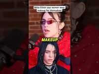 Thumbnail for the Billie Eilish - Says women wear makeup for themselves not for men link, provided by host site
