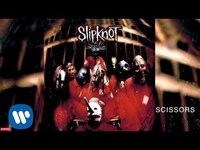 Thumbnail for the Slipknot - Scissors link, provided by host site