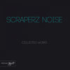 Thumbnail for the Scraperz Noise - Scraperz Noise Collected Works link, provided by host site