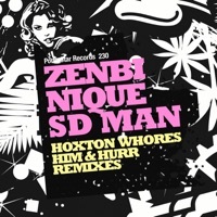 Thumbnail for the Zenbi - SD Man [Hoxton Whores Remix] link, provided by host site