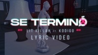 Thumbnail for the Lit Killah - Se Terminó [Lyric Video] link, provided by host site