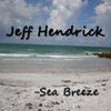 Thumbnail for the Jeff Hendrick - Sea Breeze link, provided by host site
