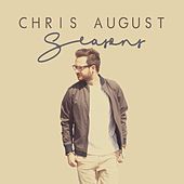 Thumbnail for the Chris August - Seasons link, provided by host site