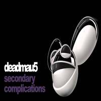 Thumbnail for the deadmau5 - Secondary Complications link, provided by host site