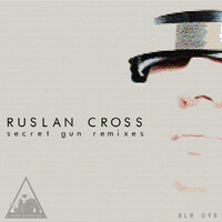 Thumbnail for the Ruslan Cross - Secret Gun Remixes link, provided by host site