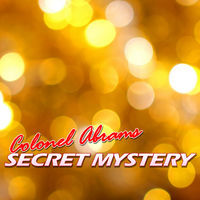 Thumbnail for the Colonel Abrams - Secret Mystery link, provided by host site