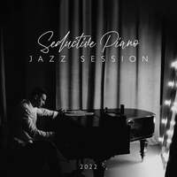 Thumbnail for the Relaxing Instrumental Music - Seductive Piano Jazz Session 2022 link, provided by host site