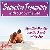 Thumbnail for the Chris Valentino - Seductive Tranquility with Sax by the Sea link, provided by host site